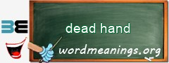 WordMeaning blackboard for dead hand